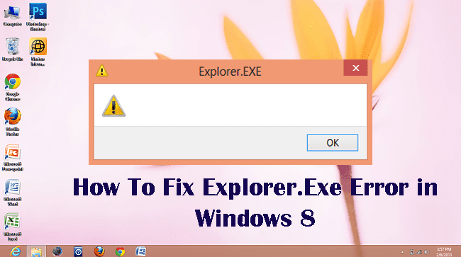 How To Fix Explorer.Exe Error in Windows 8