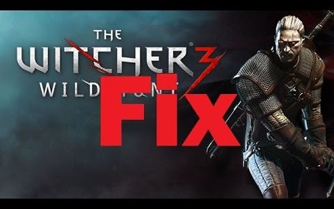 How to Fix the Witcher 3: Wild Hunt Errors, Crashes, Freezes, Performance Issues