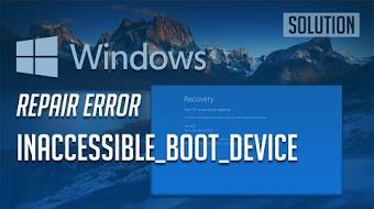 Fix INACCESSIBLE_BOOT_DEVICE error on Windows 10