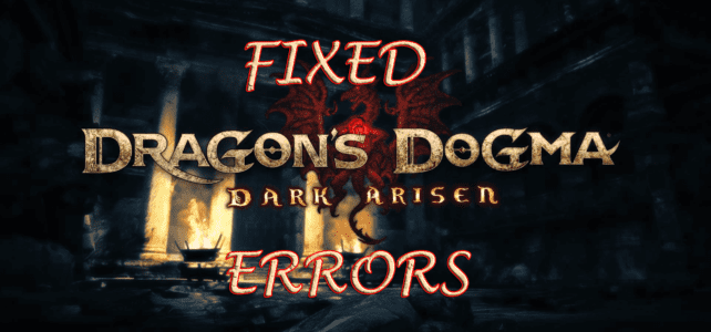How to Fix Dragon’s Dogma: Dark Arisen Errors – Crashes, Low FPS, Black Screen & Others How to Fix Dragon’s Dogma: Dark Arisen Errors – Crashes, Low FPS, Black Screen & Others
