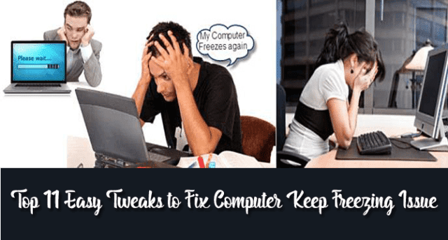 Top 11 Easy Tweaks To Fix Computer Keep Freezing Issue