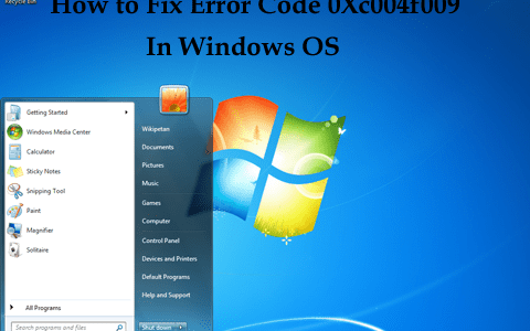 How to Fix Error Code 0Xc004f009 In Windows OS How to Fix Error Code 0Xc004f009 In Windows OS