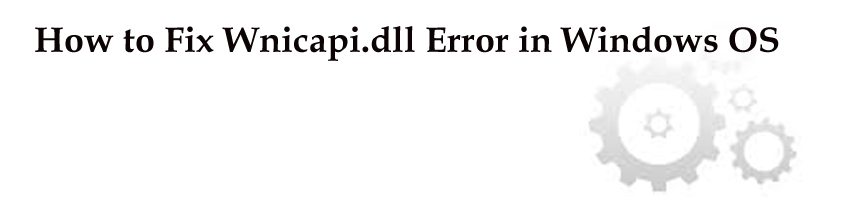 Fix wnicapi.dll Error in Windows