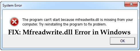 FIX: Mfreadwrite.dll Missing or Not Found Error in Windows