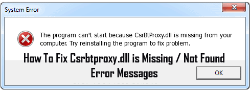 How To Fix Csrbtproxy.dll Error in Windows