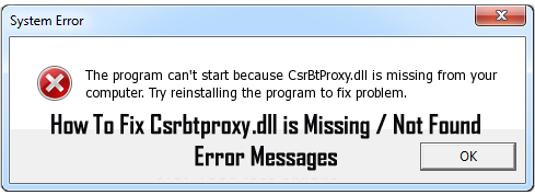 Fix Csrbtproxy.dll error message
