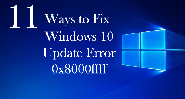 Windows 10 update error 0x8000ffff