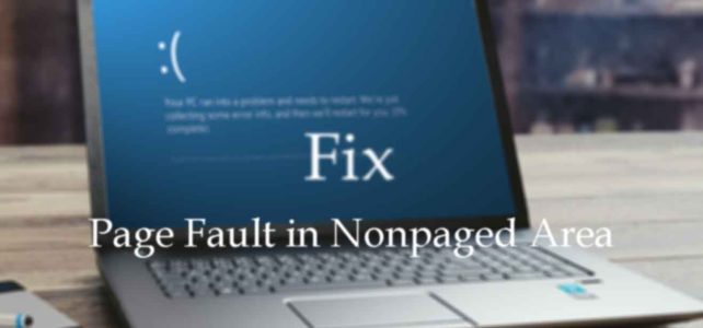 5 Methods to Fix “Page Fault in Non Paged Area” Error in Windows 10