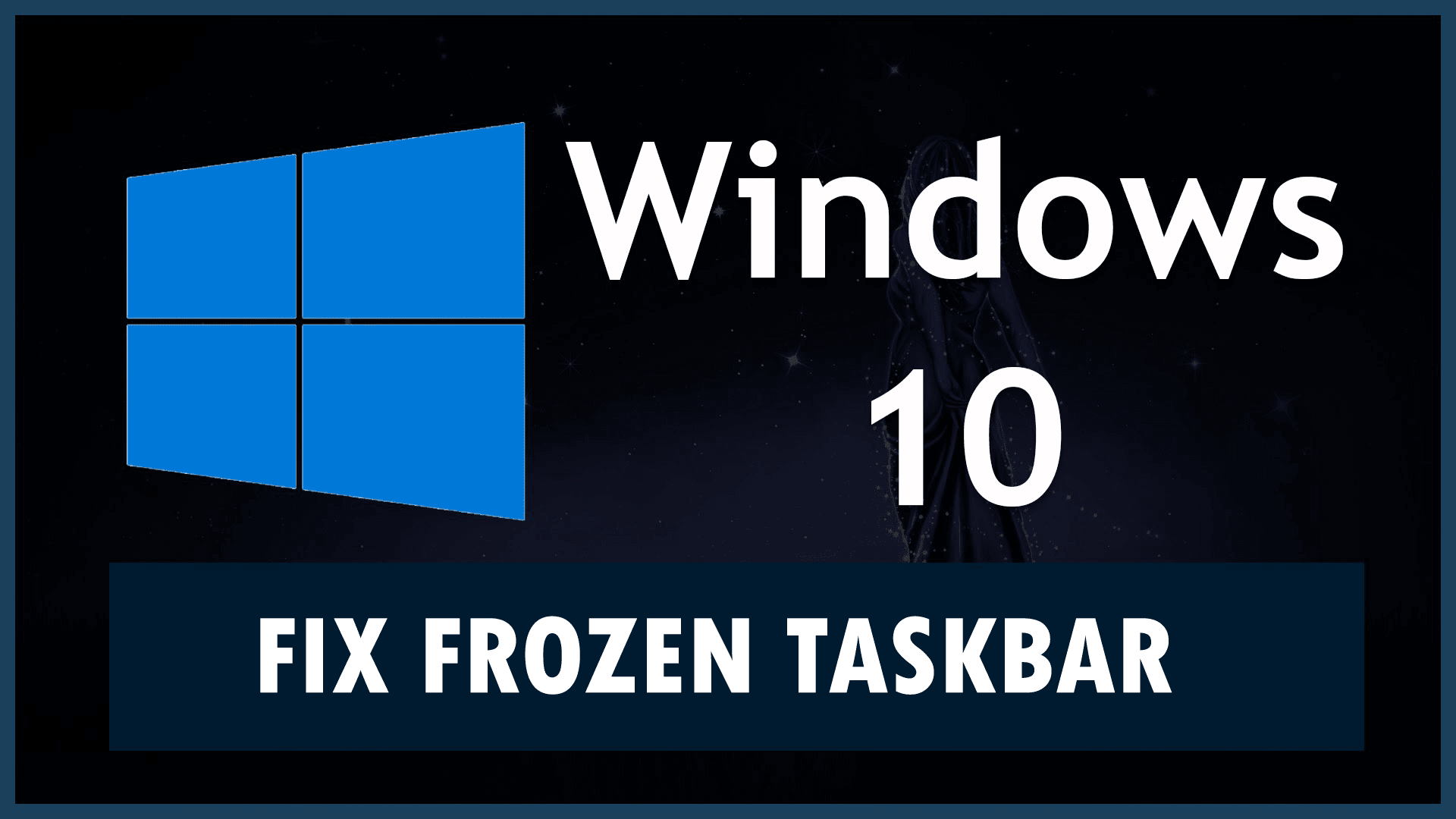frozen taskbar in Windows 10